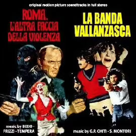 Roma, L'altra Faccia Della Violenza - La Banda Vallanzasca
