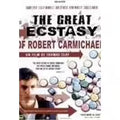 The Great Ectasy Of Robert Carmichael