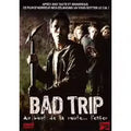 Dvd Bad Trip : Au Bout De La Route? De L'enfer
