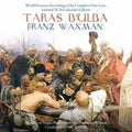 Franz Waxman-Taras Bulba