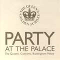 Party At The Palace - The Quenn's Concerts, Buckingham Palace 2002 - European Import