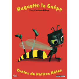 Drôles De Petites Bêtes - Huguette La Guêpe