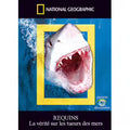National Geographic - Requins - La Vérité Sur Les Tueurs Des Mers