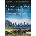 Croisières À La Découverte Du Monde - Vol. 80 : Croisière Dans Les Mers Du Sud