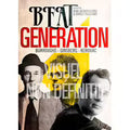 Beat Generation : Kerouac, Ginsberg, Burroughs