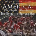 America: Her People. Her Stories. The Battle Of Bunker Hill