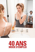 40 Ans : Mode D'emploi