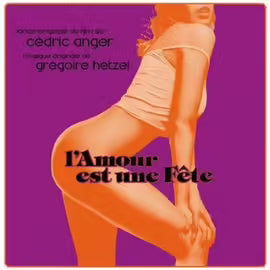 L'amour Est Une Fete - Bof
