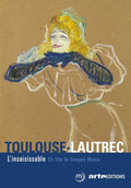 Toulouse-Lautrec :  L'insaisissable