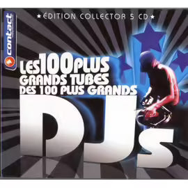Les 100 Plus Grands Tubes Des 100 Plus Grands Dj's