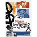 Bernard Hermann : Music For The Movies