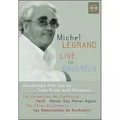Michel Legrand: Live In Brussels Celebrated Film Scores, Jazz Tunes And Chansons