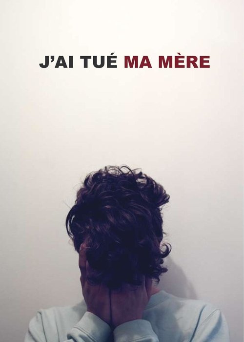 J'ai Tué Ma Mère