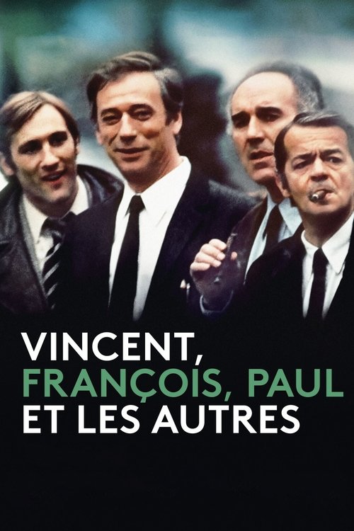 Vincent, François, Paul Et Les Autres...