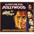 Il Était Une Fois Bollywood - Once Upon Of Time Bollywood