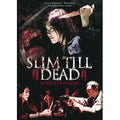 Slim Till Dead : Le Poids De La Mort