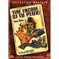 Tire Encore Si Tu Peux - Version Intégrale Remasterisée
