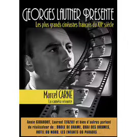Georges Lautner Présente Les Plus Grands Cinéastes Français Du Xxe Siècle - Marcel Carné, La Caméra Vivante