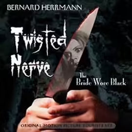 Twisted Nerve / The Bride Wore Black (La Mariée Était En Noir)