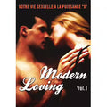 Modern Loving - Vol. 1 : Votre Vie Sexuelle À La Puissance "X"