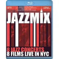 Jazzmix - 8 Jazz Concerts Live In Nyc -