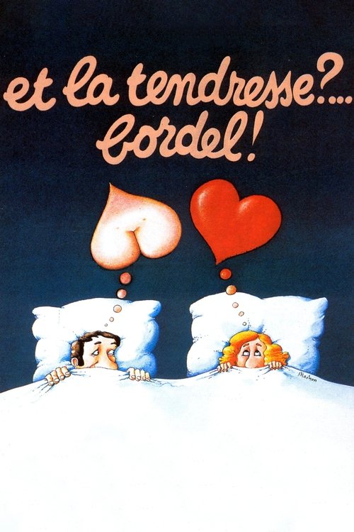 Et La Tendresse ?... Bordel !