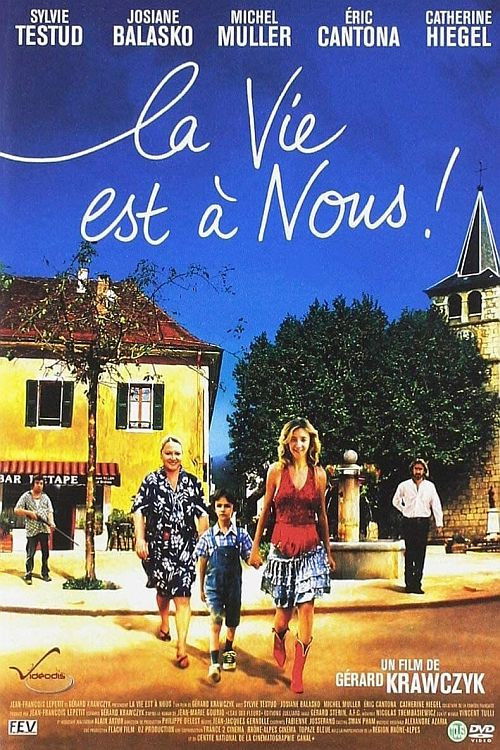 La Vie Est À Nous !