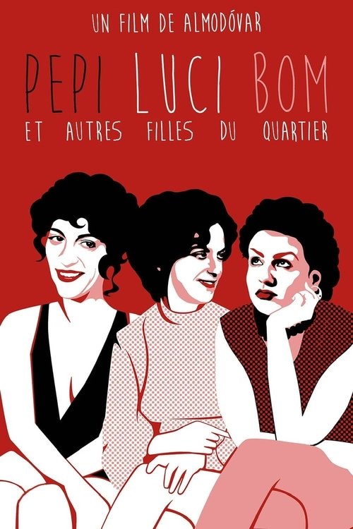 Pepi, Luci, Bom Et Autres Filles Du Quartier
