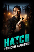 Hatch - Protection Rapprochée