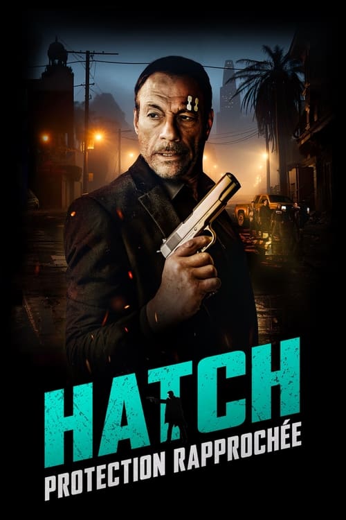 Hatch - Protection Rapprochée