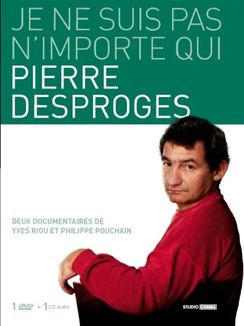 Pierre Desproges - Je Ne Suis Pas N'importe Qui
