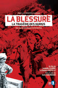 La Blessure - La Tragédie Des Harkis