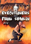Les Exécuteurs De Shaolin