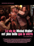 La Vie De Michel Muller Est Plus Belle Que La Vôtre