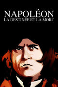 Napoléon, La Destinée Et La Mort