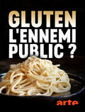 Gluten : L'ennemi Public