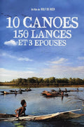 10 Canoës, 150 Lances Et 3 Épouses