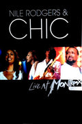 Chic & Nile Rodgers - Live At Montreux 2004